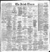 Irish Times Saturday 12 May 1888 Page 1