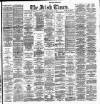 Irish Times Tuesday 11 June 1889 Page 1