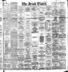 Irish Times Tuesday 10 July 1894 Page 1