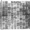 Irish Times Monday 07 March 1898 Page 1