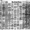 Irish Times Saturday 09 April 1898 Page 1