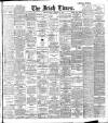 Irish Times Tuesday 08 February 1910 Page 1