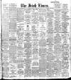 Irish Times Saturday 19 February 1910 Page 1