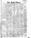 Irish Times Tuesday 22 February 1910 Page 1