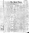 Irish Times Monday 05 September 1910 Page 1