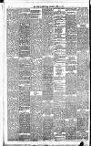 Weekly Irish Times Saturday 15 April 1876 Page 6