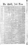 Weekly Irish Times Saturday 24 March 1877 Page 1