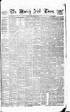 Weekly Irish Times Saturday 15 December 1877 Page 1