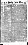Weekly Irish Times Saturday 12 July 1879 Page 1
