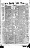 Weekly Irish Times Saturday 09 August 1879 Page 1