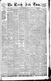 Weekly Irish Times Saturday 17 April 1880 Page 1