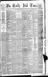 Weekly Irish Times Saturday 25 March 1882 Page 1