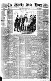 Weekly Irish Times Saturday 10 January 1885 Page 1