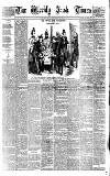 Weekly Irish Times Saturday 31 January 1885 Page 1