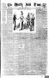 Weekly Irish Times Saturday 28 February 1885 Page 1