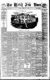 Weekly Irish Times Saturday 02 May 1885 Page 1