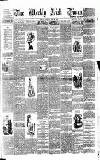 Weekly Irish Times Saturday 24 April 1886 Page 1