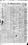 Weekly Irish Times Saturday 14 April 1888 Page 1