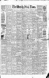 Weekly Irish Times Saturday 12 May 1888 Page 1