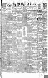 Weekly Irish Times Saturday 30 August 1890 Page 1