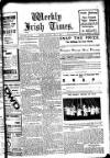 Weekly Irish Times Saturday 07 May 1910 Page 1