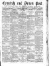 Cornish & Devon Post Saturday 16 August 1879 Page 1