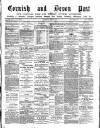Cornish & Devon Post Saturday 29 May 1880 Page 1