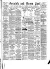 Cornish & Devon Post Saturday 22 April 1882 Page 1
