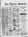 Tyrone Courier Saturday 07 February 1885 Page 1