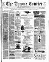 Tyrone Courier Saturday 11 July 1885 Page 1