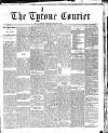 Tyrone Courier Saturday 14 July 1888 Page 1