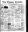 Tyrone Courier Saturday 18 February 1893 Page 1