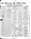 Launceston Weekly News, and Cornwall & Devon Advertiser. Saturday 09 August 1856 Page 1