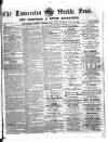 Launceston Weekly News, and Cornwall & Devon Advertiser. Saturday 11 October 1856 Page 1