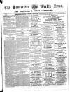 Launceston Weekly News, and Cornwall & Devon Advertiser. Saturday 27 December 1856 Page 1