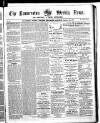 Launceston Weekly News, and Cornwall & Devon Advertiser. Saturday 06 February 1858 Page 1