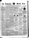 Launceston Weekly News, and Cornwall & Devon Advertiser. Saturday 10 April 1858 Page 1