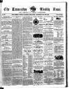 Launceston Weekly News, and Cornwall & Devon Advertiser. Saturday 30 October 1858 Page 1