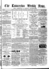 Launceston Weekly News, and Cornwall & Devon Advertiser. Saturday 25 January 1862 Page 1