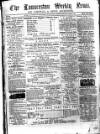Launceston Weekly News, and Cornwall & Devon Advertiser. Saturday 07 January 1865 Page 1