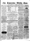 Launceston Weekly News, and Cornwall & Devon Advertiser. Saturday 29 April 1865 Page 1