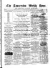 Launceston Weekly News, and Cornwall & Devon Advertiser. Saturday 27 May 1865 Page 1