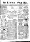 Launceston Weekly News, and Cornwall & Devon Advertiser. Saturday 13 October 1866 Page 1