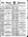 Thanet Advertiser Saturday 27 April 1867 Page 1