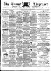 Thanet Advertiser Saturday 26 May 1883 Page 1