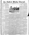 Sheffield Weekly Telegraph Saturday 28 June 1884 Page 1