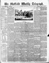 Sheffield Weekly Telegraph Saturday 12 July 1884 Page 1