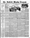 Sheffield Weekly Telegraph Saturday 13 June 1885 Page 1