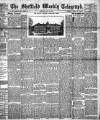 Sheffield Weekly Telegraph Saturday 29 May 1886 Page 1