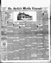 Sheffield Weekly Telegraph Saturday 16 July 1887 Page 1